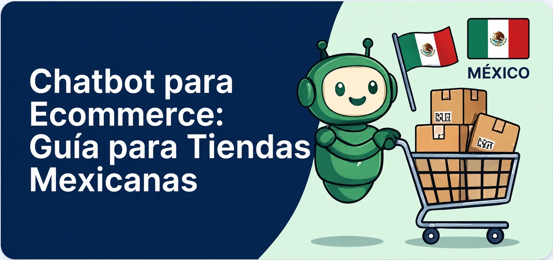 Chatbot para ecommerce: guía para tiendas mexicanas